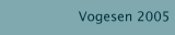 Vogesen 2005