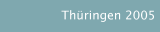Th&uuml;ringen 2005