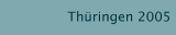 Th&uuml;ringen 2005