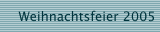 Weihnachtsfeier 2005