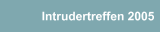 Intrudertreffen 2005